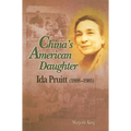 China's American Daughter: Ida Pruitt, 1888-1985