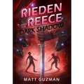 Rieden Reece and the Dark Shadow