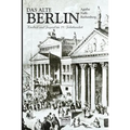 Das alte Berlin: Kindheit und Jugend im 19. Jahrhundert