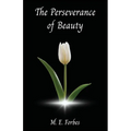 The Perseverance of Beauty