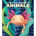 Weird and Wonderful Animals