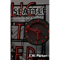 Seattle, or In the Meantime
