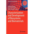 Characterization and Development of Biosystems and Biomaterials