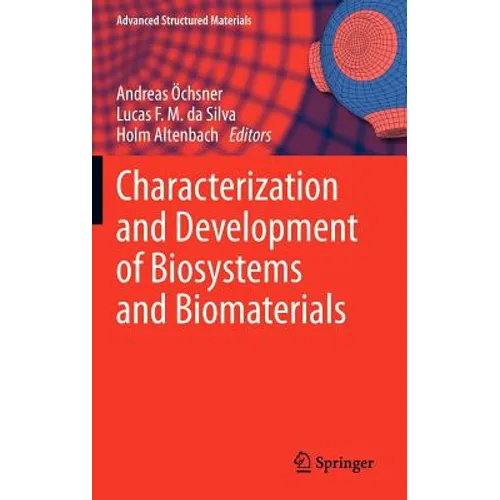 Characterization and Development of Biosystems and Biomaterials