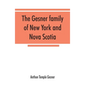 The Gesner family of New York and Nova Scotia: together with some notes concerning the families of Bogardus, Brower, Ferdon, and Pineo