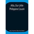 Alila, Our Little Philippine Cousin