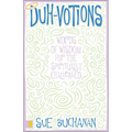 Duh-Votions: Words of Wisdom for the Spiritually Challenged