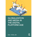 Globalization and Media in the Digital Platform Age