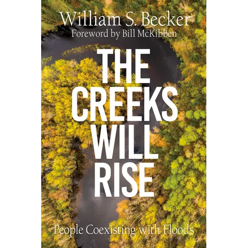 The Creeks Will Rise: People Coexisting with Floods