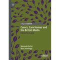 Carers, Care Homes and the British Media: Time to Care