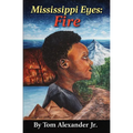 Mississippi Eyes: Fire
