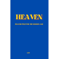 Heaven: or Someplace Else