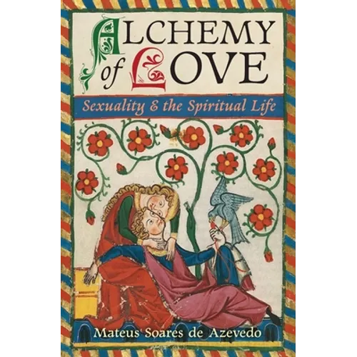 Alchemy of Love: Sexuality & the Spiritual Life