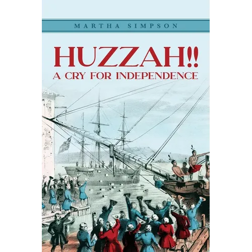 Huzzah!!: A Cry For Independence