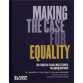 Making the Case for Equality: 50 Years of Legal Milestones in LGBTQ History