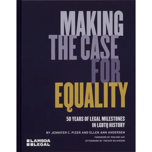 Making the Case for Equality: 50 Years of Legal Milestones in LGBTQ History