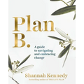 Plan B: A Guide to Navigating and Embracing Change