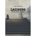 Laziness Does Not Exist