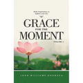 Grace for The Moment Daily Inspirations to lighten your day volume 1