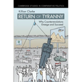 Return of Tyranny: Why Counterrevolutions Emerge and Succeed