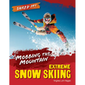 Mobbing the Mountain: Extreme Snow Skiing