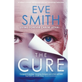 The Cure: The Chilling, Powerful New Speculative Thriller from the Author of One