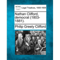 Nathan Clifford, Democrat (1803-1881).