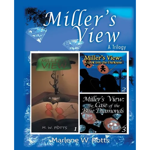 Miller's View: A Trilogy