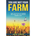 You Are Not Your Farm: What the top 5% of farmers are doing that the average farmer is not