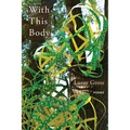 With This Body: Poems