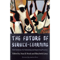 The Future of Service-Learning: New Solutions for Sustaining and Improving Practice