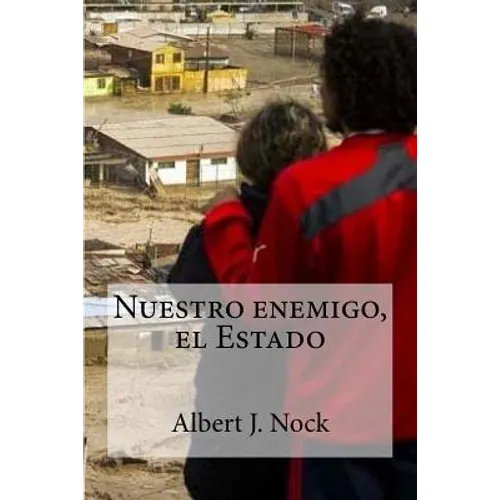 Nuestro enemigo, el Estado