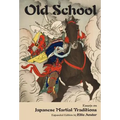 Old School: Essays on Japanese Martial Traditions
