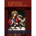 Through the Year with In Sinu Jesu: Daily Meditations