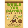 Would You Rather for Kids: The Ultimate Laugh Challenge, Interactive This or That Game Book for Children (EWW Edition!)