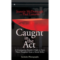 Caught in the Act: A Courageous Family's Fight to Save Their Daughter from a Serial Killer