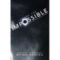 Ignore the Impossible: Solving Problems With A Magician's Mindset