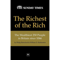 The Richest of the Rich: The Wealthiest 250 People in Britain Since 1066