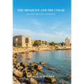 The Mesquite and the Cedar: (An Epic Malouf Journey)