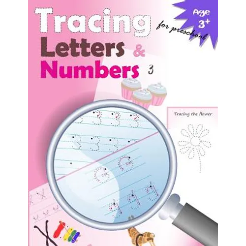 Tracing Letters and Numbers for Preschool: kindergarten tracing, workbook, trace letters workbook, letter tracing workbook, and numbers for preschool