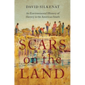 Scars on the Land: An Environmental History of Slavery in the American South