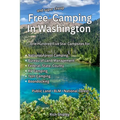 Free and Super Cheap Camping in Washington: One Hundred Five Star Campsites for National Forest Camping, Bureau of Land Management, Federal, State, Co