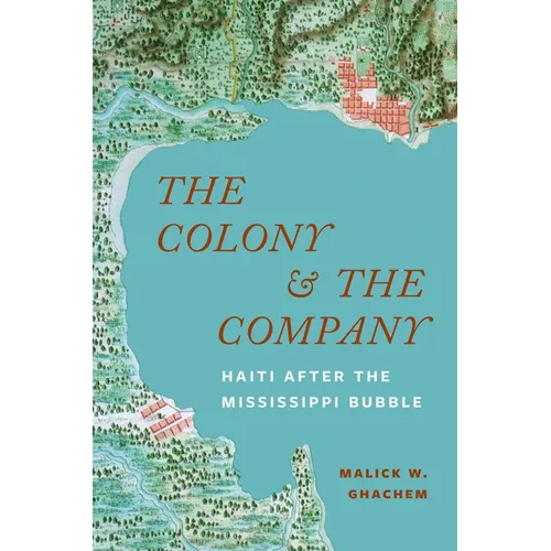 The Colony and the Company: Haiti After the Mississippi Bubble