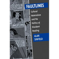 Faultlines: Cultural Materialism & the Politics of Dissident Reading