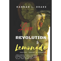 Love, Revolution, & Lemonade: Poetry, Prose, & Passion