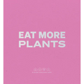 Daniel Humm: Eat More Plants: A Chef's Journal