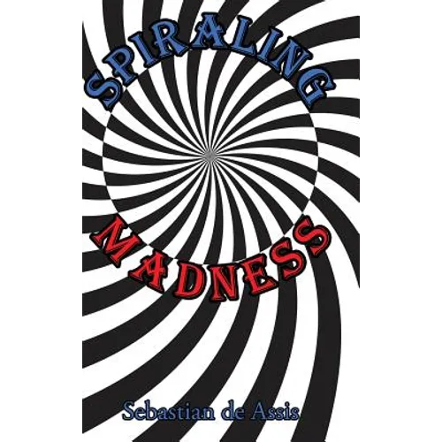 Spiraling Madness