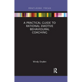 A Practical Guide to Rational Emotive Behavioural Coaching