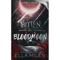 Bitten by Bloodmoon