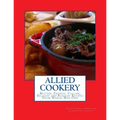 Allied Cookery: British, French, Italian, Belgian and Russian Recipes From World War One